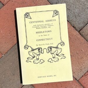 Middletown CT Centennial Address with Historical Sketches Cromwell 1987 Edition